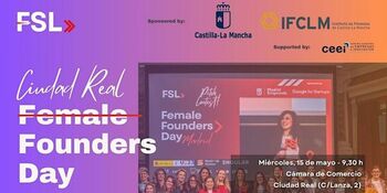 Ciudad Real acogerá el Female Founders Day